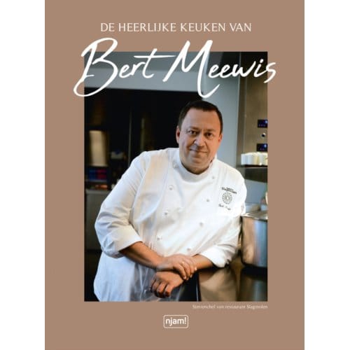 Njam : De Heerlijke Keuken Van Bert Meewis - Njam! - Bert Meewis
