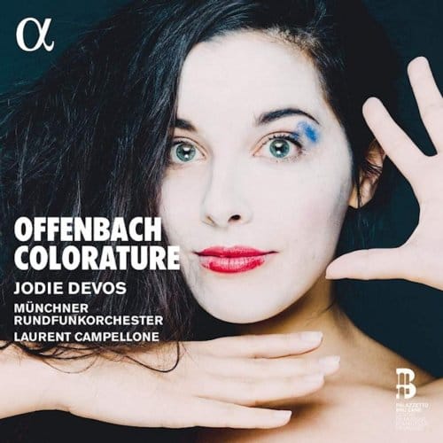 Jodie Devos, Münchner Rundfunkorchester, Laurent Campellone - Offenbach: Colorature (CD)