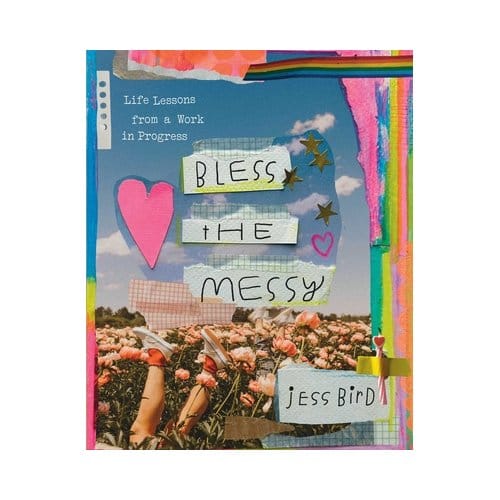 Bless The Messy - Jess Bird