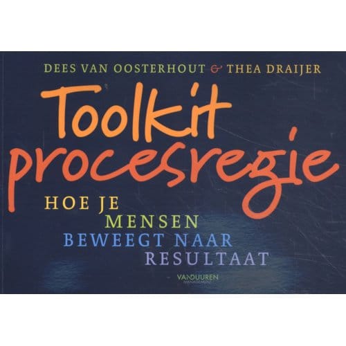 Toolkit Procesregie - Dees van Oosterhout