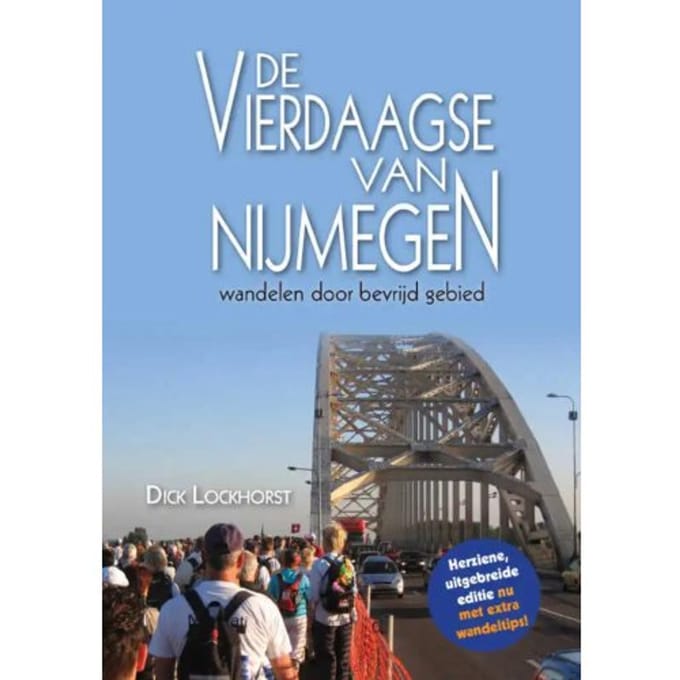 De Vierdaagse Van Nijmegen - Dick Lockhorst