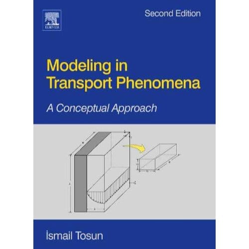 Modeling In Transport Phenomena - Tosun, I