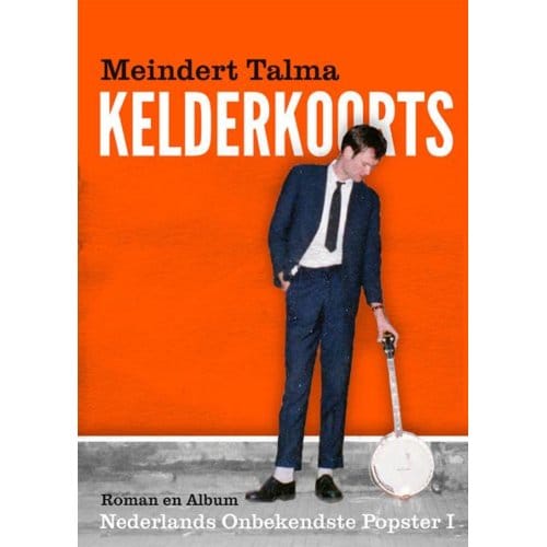 Kelderkoorts - Nederlands Onbekendste Popster - Meindert Talma