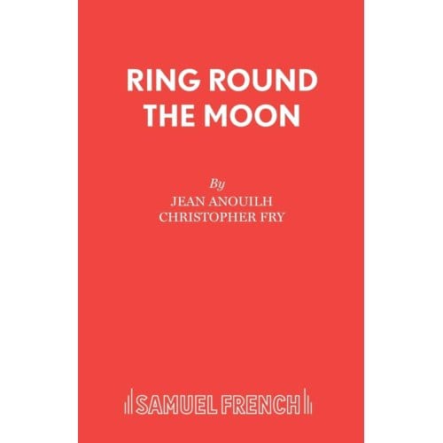 Ring Round The Moon - Jean Anouilh