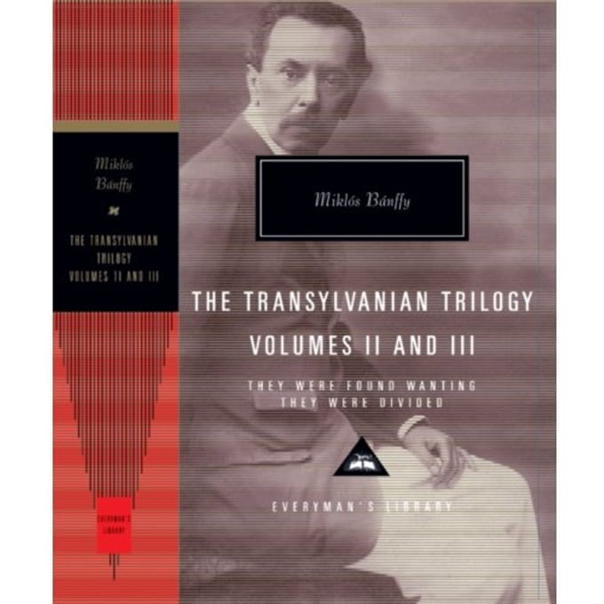 They Were Found Wanting And They Were Divided - Everyman’s Library Contemporary Classics - Miklos Banffy