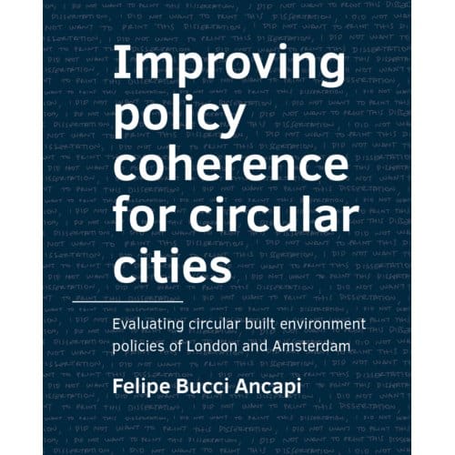 Improving Policy Coherence For Circular Cities - A+Be Architecture And The Built Environment - Felipe Bucci Ancapi