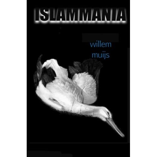 Islammania - Willem Muijs