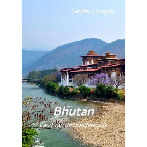 Op Reis ... Bhutan - Sander Chargois