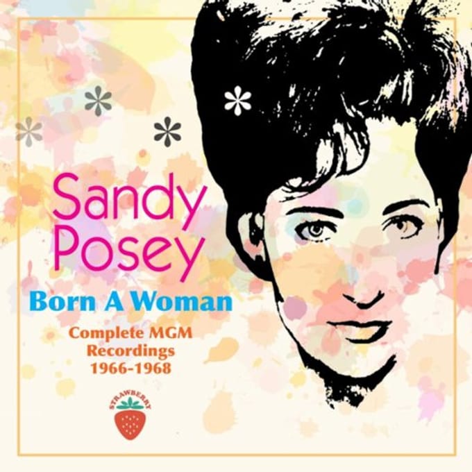 Born A Woman: Complete Mgm Recordings 1966-1968 - Sandy Posey