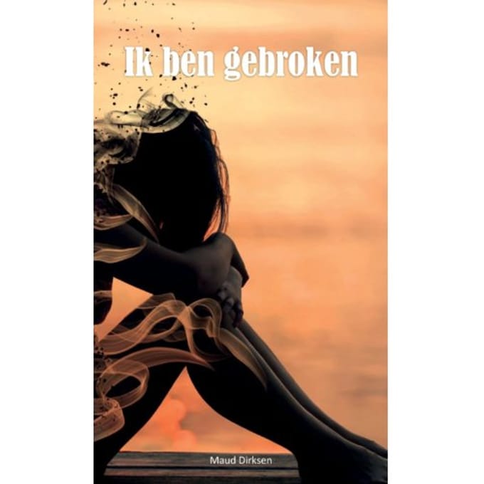 Ik Ben Gebroken - Maud Dirksen