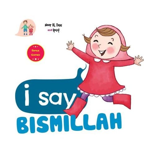 I Say Bismillah - Noor H. Dee
