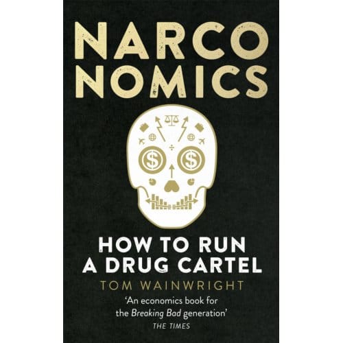 Narconomics - Tom Wainwright