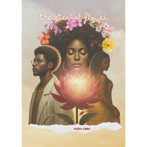The Eternal Flower - Nubia Umba