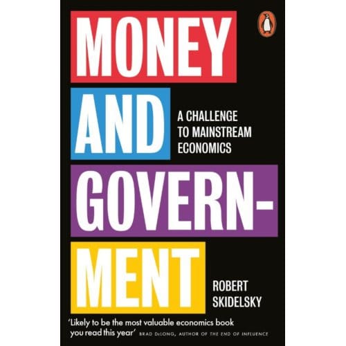 Money And Government - Robert Skidelsky