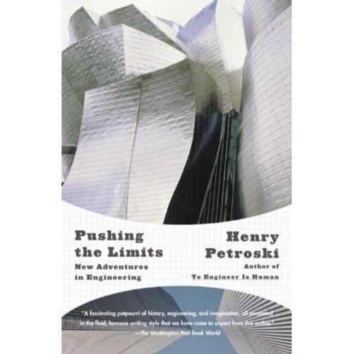 Pushing The Limits - Henry Petroski