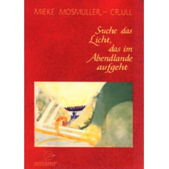 Suche Das Licht Das Im Abendlande Aufgeht - Mosmuller-Crull