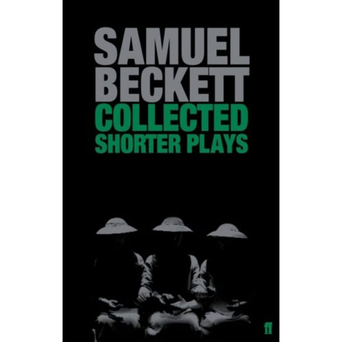 Collected Shorter Plays - Beckett, Samuel