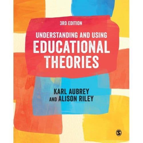 Understanding And Using Educational Theories - Aubrey