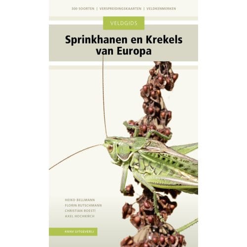Veldgids Sprinkhanen En Krekels Van Europa - Veldgids - Heiko Bellmann