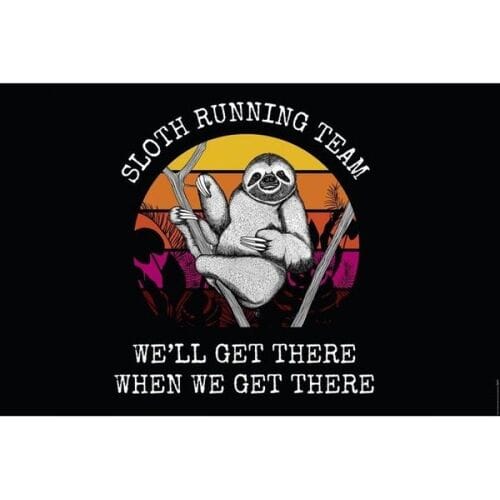 Hole in the Wall Sloth Running Team Maxi Poster-We'll Get There When We Get There (Diversen) Nieuw
