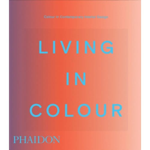 Living In Colour - Phaidon Compacts - Phaidon Editors