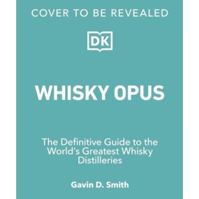 Whisky Opus - The definitive guide to the world's greatest distilleries