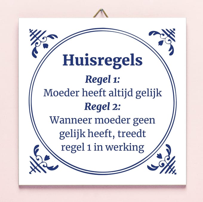 Ditverzinjeniet.nl Tegeltje Moeders Huisregels