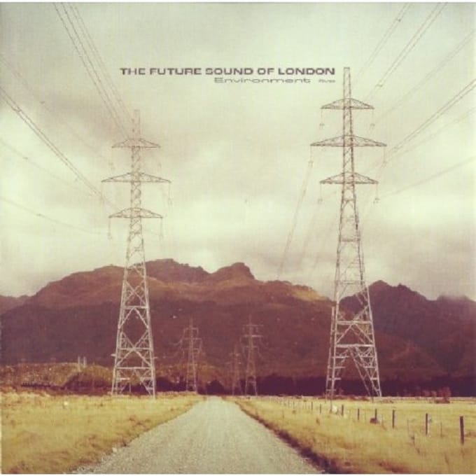 Environment Five - Future Sound Of London