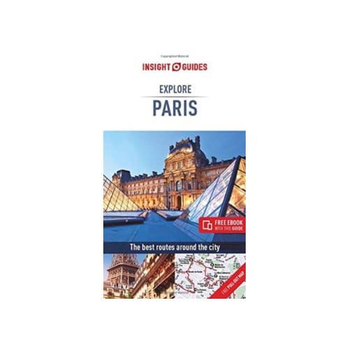 Insight guides explore paris (travel guide with free ebook) - Insight Explore Guides