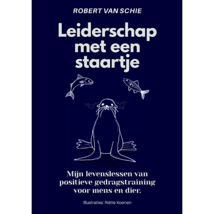 Leiderschap Met Een Staartje - Robert van Schie