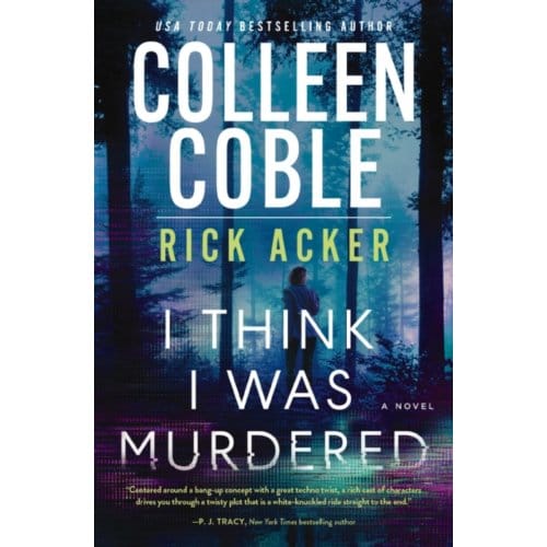 I Think I Was Murdered - Colleen Coble
