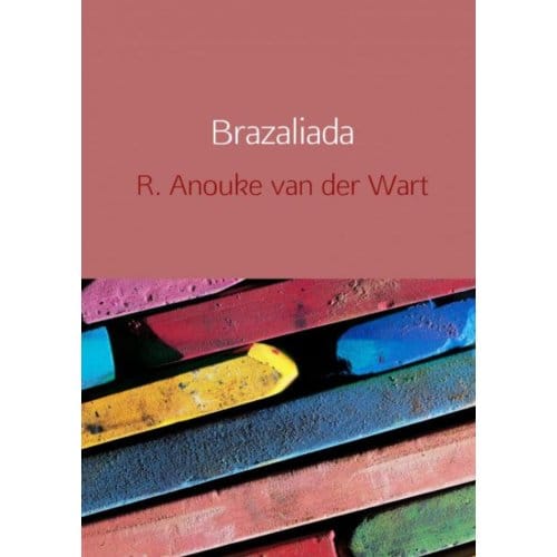 Brazaliada - R. Anouke Van der Wart