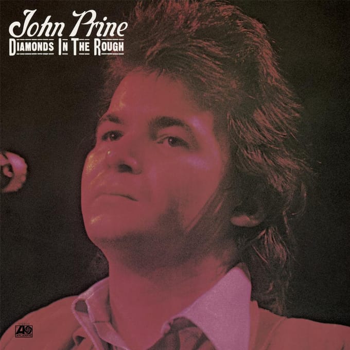 Diamonds In The Rough - John Prine