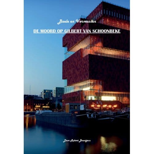 De Moord Op Gilbert Van Schoonbeke - Robert Brentjens
