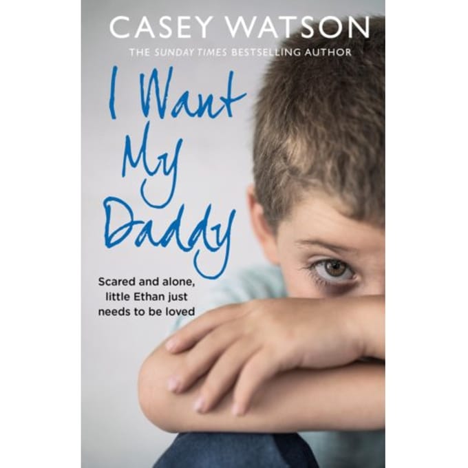I Want My Daddy - Casey Watson