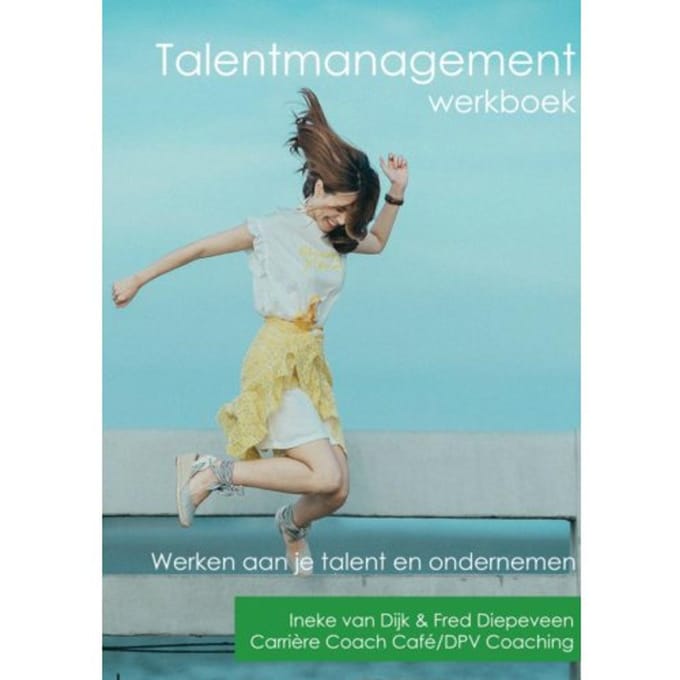 Talentmanagement Werkboek - Ineke Van Dijk Fred Diepeveen