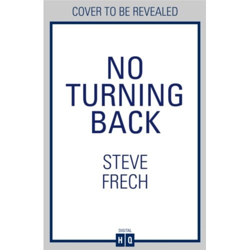 No Turning Back - Steve Frech