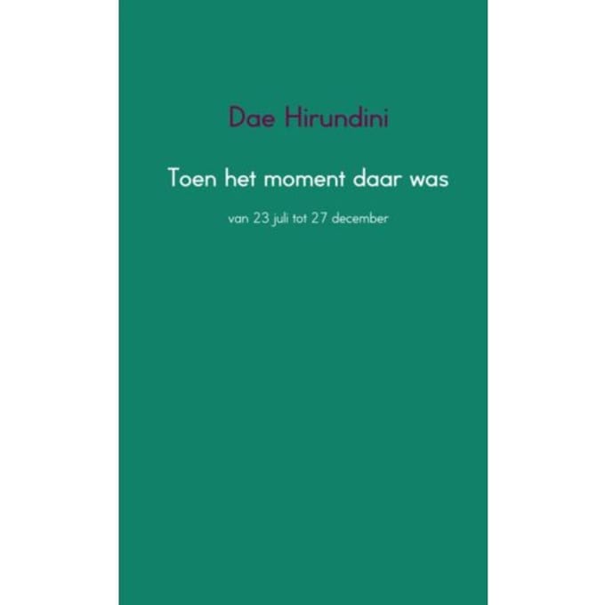 Toen Het Moment Daar Was - Dae Hirundini