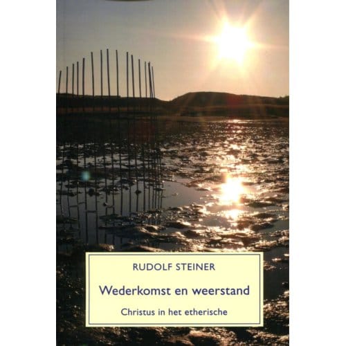 Wederkomst En Weerstand - Rudolf Steiner