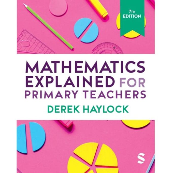 Mathematics Explained For Primary Teachers - Haylock, Derek