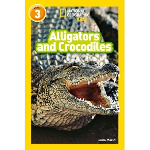 Alligators And Crocodiles - National Geographic Readers - Laura Marsh