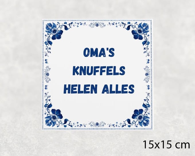 Spreuk tegel 15x15 cm Oma's knuffels helen alles