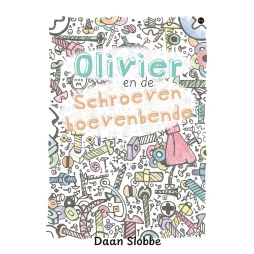 Olivier En De Schroevenboevenbende - Daan Slobbe