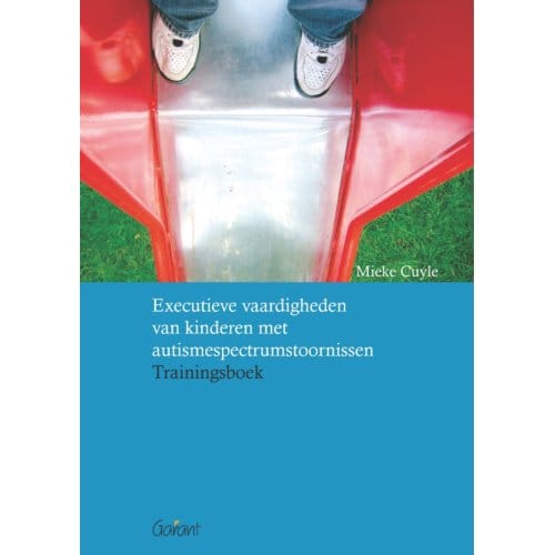 Executieve Vaardigheden Van Kinderen Met Autismespectrumstoornissen - Sam-Publicaties - Mieke Cuyle