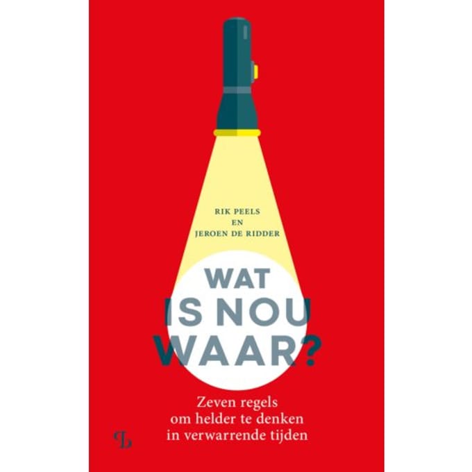 Wat Is Nou Waar? - Rik Peels