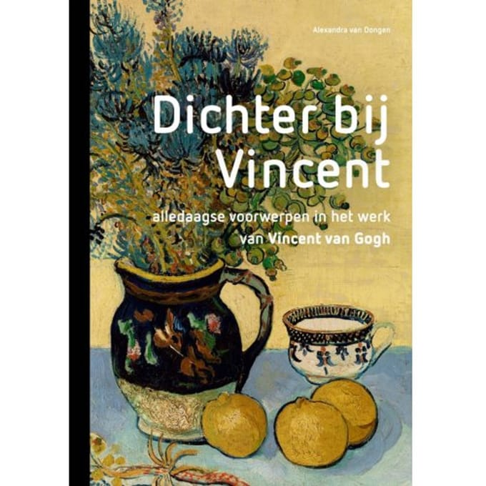 Dichter Bij Vincent - Alexandra van Dongen