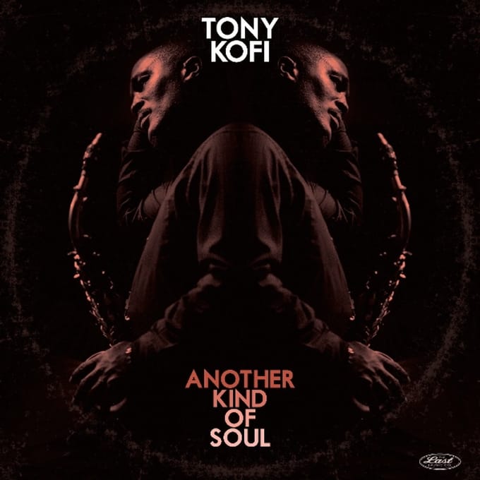 Tony Kofi - Another Kind Of Soul (CD)