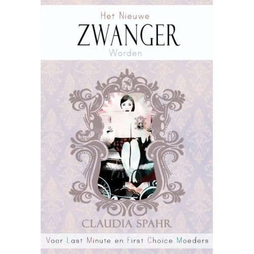 Het Nieuwe Zwanger Worden - Claudia Spahr