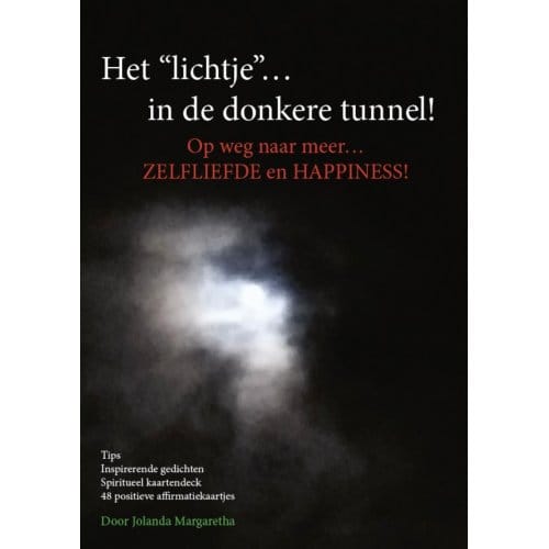 Het Lichtje In De Donkere Tunnel! - Jolanda de Groof