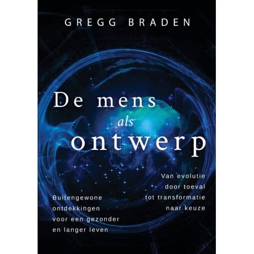 De Mens Als Ontwerp - Gregg Braden